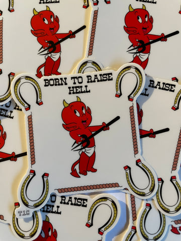 Born To Raise Hell Sticker
